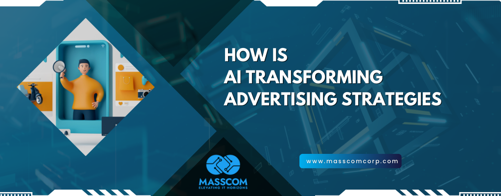 AI transforming Advertising strategies