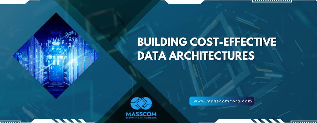 Building Cost Effective Data Architectures