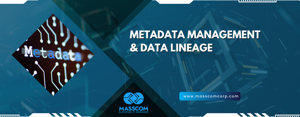Metadata management & Data Lineage