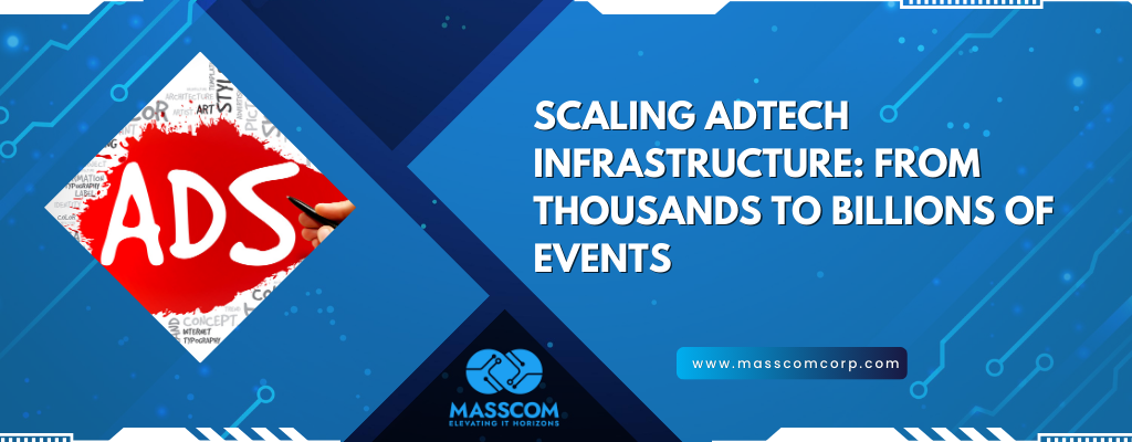 Scaling Adtech Infrastructure