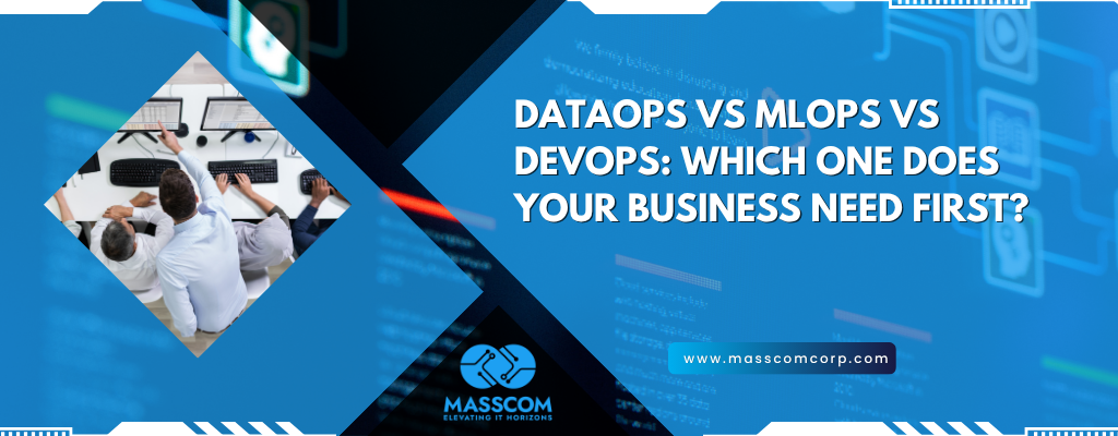 DataOps vs MLOps vs DevOps